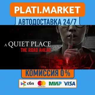 Купить A Quiet Place: The Road Ahead⟡STEAM GIFT ВСЕ РЕГИОНЫ АВ