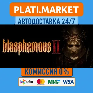 Купить Blasphemous 2⟡STEAM GIFT ВСЕ РЕГИОНЫ АВТО 0%