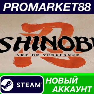 Купить SHINOBI: Art of Vengeance Steam АККАУНТ +ПОЧТА