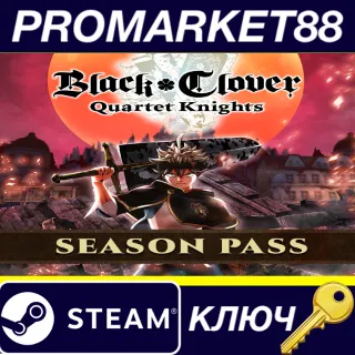 Купить Black Clover: Quartet Knights - Season Pass DLC US Stea