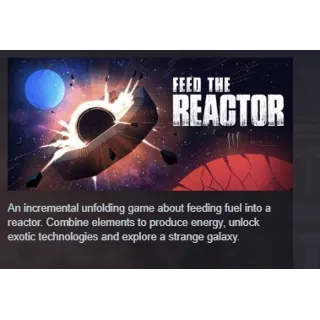 Купить Feed the Reactor АВТОДОСТАВКА STEAM GLOBAL МГНОВЕННО ЛИЦЕНЗИЯ