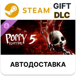 Купить Poppy Playtime - Chapter 5 Steam