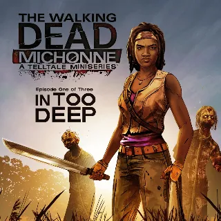 Купить The Walking Dead: Michonne - Ep. 1, In Too Deep | XBOX | На любой аккаунт