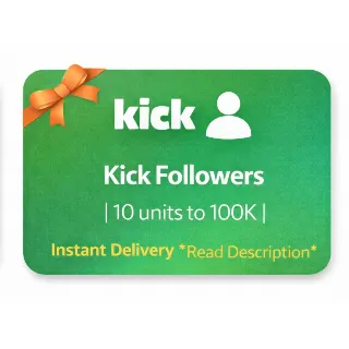 Купить Kick Followers | 10 units to 100K | Instant Delivery *Read Description*