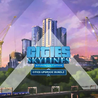 Купить Cities: Skylines - Cities Upgrade Bundle | XBOX+PC | На любой аккаунт