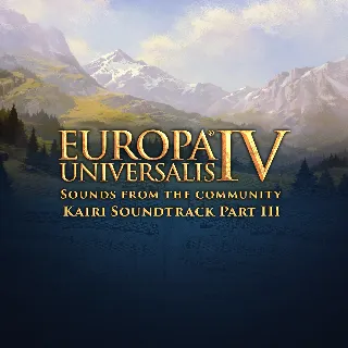Купить Europa Universalis IV: Sounds from the Community - Kairi Soundtrack Part III | PC | Н