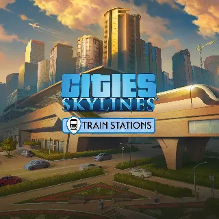 Купить Cities: Skylines - Content Creator Pack: Train Stations | XBOX | На любой аккаунт