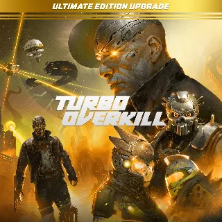 Купить Turbo Overkill Ultimate Edition Upgrade | XBOX | На любой аккаунт
