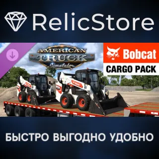 Купить American Truck Simulator - Bobcat Cargo Pack DLC