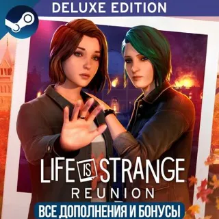Купить LIFE IS STRANGE: REUNION - DELUXE EDITION | ВСЕ ДОПОЛНЕНИЯ И БОНУСЫ | STEAM | ПК