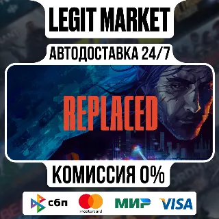 Купить REPLACED / Steam АВТО / РУ + МИР