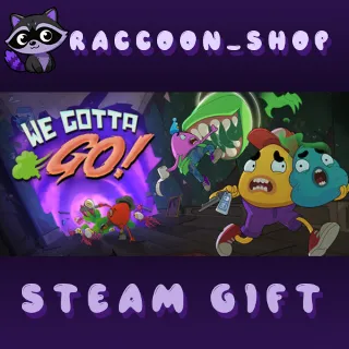 Купить We Gotta Go * STEAM RU*KZ*UA*СНГ 🔥
