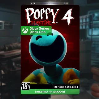 Купить 🎮 Poppy Playtime: Chapter 4 (Xbox)