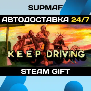 Купить Keep Driving | STEAM GIFT | RU・KZ・UA・BY・CIS