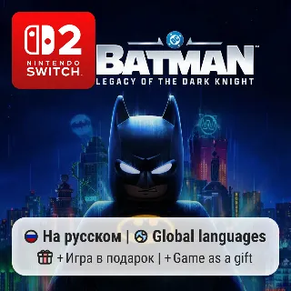 Купить LEGO Batman: Legacy of the Dark Knight | Nintendo Switch 2