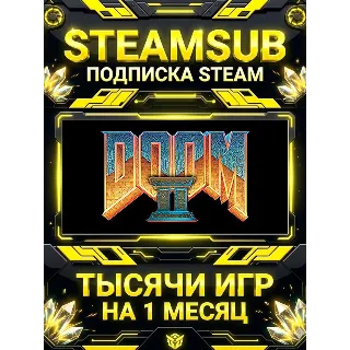 Купить DOOM II + тысячи оффлайн игр — STEAMSUB подписка Steam на 1 месяц (30 дней)