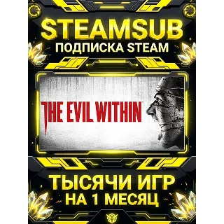 Купить The Evil Within + тысячи оффлайн игр — STEAMSUB подписка Steam на 1 месяц (30 дней)