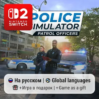 Купить Police Simulator: Patrol Officers | Nintendo Switch 2
