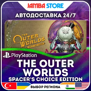 Купить The Outer Worlds: Spacer's Choice Edition · PS4/PS5 · TR/UA/IN/US · АВТО 24/7