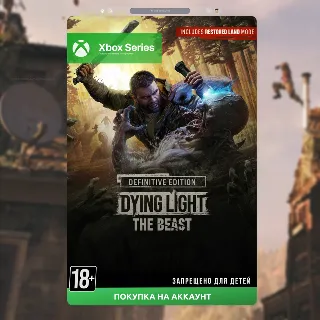 Купить Dying Light: The Beast RL Definitive Edition (XBOX) 🎮