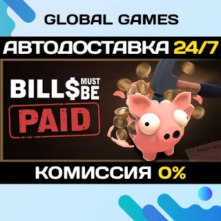 Купить Bills Must Be Paid STEAM GIFT 🚀 АВТОДОСТАВКА