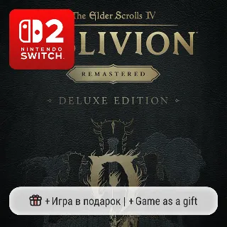 Купить The Elder Scrolls IV: Oblivion Remastered - Deluxe Edition | Nintendo Switch 2