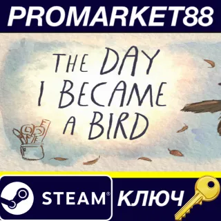 Купить The Day I Became A Bird Steam КЛЮЧ GLOBAL