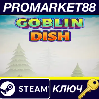 Goblin Dish Steam КЛЮЧ GLOBAL - irongamers.ru
