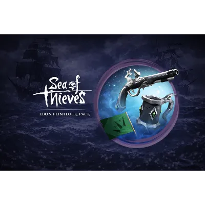 Sea Of Thieves - Ebon Flintlock Pack | XBOX | DLC-пакет - irongamers.ru
