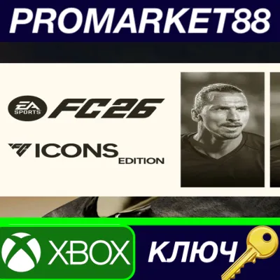 EA SPORTS FC 26 ICONS Edition UK XBOX One & Xbox Series X|S КЛЮЧ - irongamers.ru