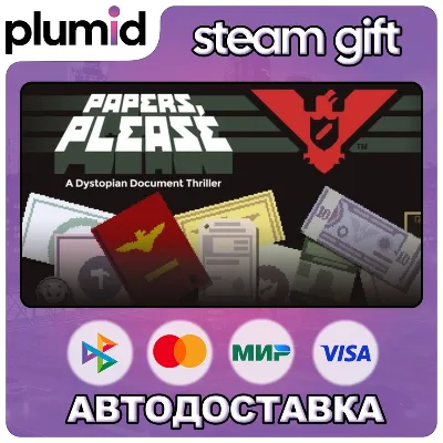 Papers, Please Steam Gift / Россия + МИР / АВТО - irongamers.ru