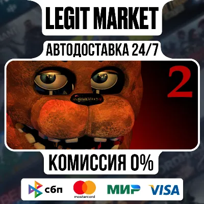 Five Nights at Freddy&acute;s 2 / Steam АВТО / РУ + МИР - irongamers.ru