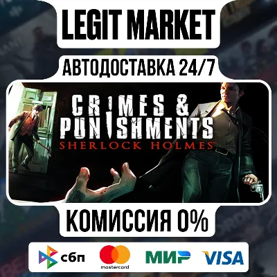 Sherlock Holmes: Crimes and Punishments / Steam АВТО / РУ + МИР - irongamers.ru