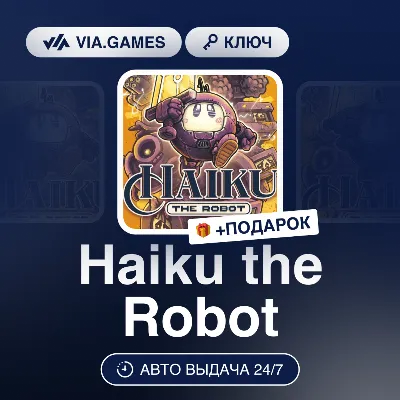 Haiku the Robot (Steam Ключ) РФ-СНГ-МИР + ПОДАРОК - irongamers.ru