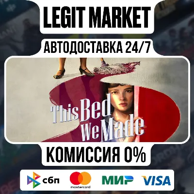 This Bed We Made / Steam АВТО / РУ + МИР - irongamers.ru