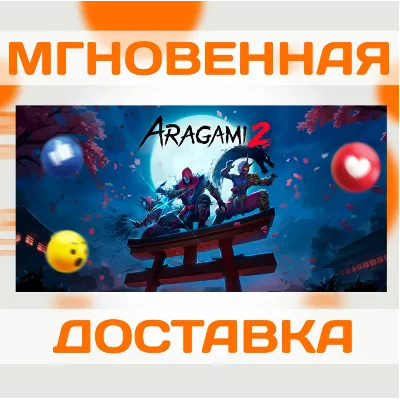 ARAGAMI 2 \ STEAM \ КЛЮЧ - irongamers.ru