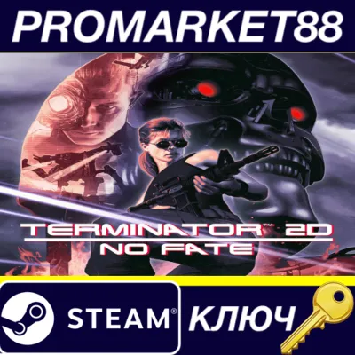 Terminator 2D: NO FATE Steam КЛЮЧ GLOBAL - irongamers.ru