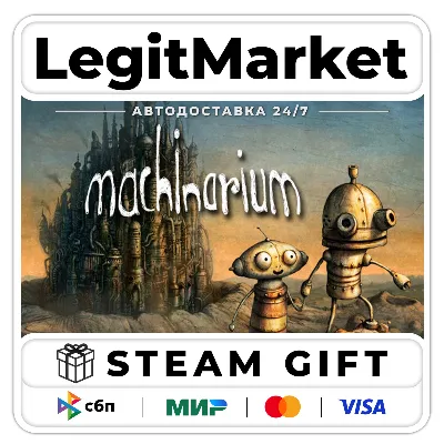 Machinarium / Steam АВТО / РУ + МИР - irongamers.ru