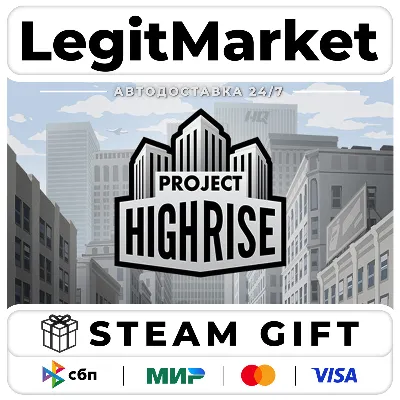 Project Highrise / Steam АВТО / РУ + МИР - irongamers.ru