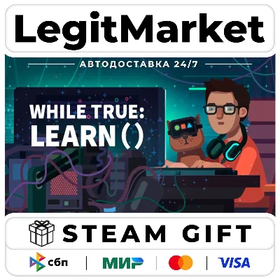 while True: learn() / Steam АВТО / РУ + МИР - irongamers.ru