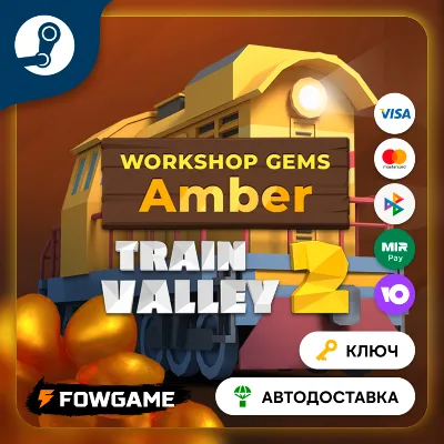 Train Valley 2: Workshop Gems - Amber DLC (Весь мир) КЛЮЧ STEAM - irongamers.ru