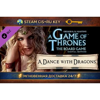 A Game Of Thrones - A Dance With Dragons STEAM Ключ | (СНГ+РФ) - irongamers.ru