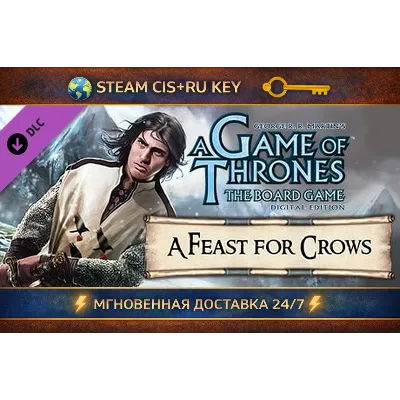 A Game Of Thrones - A Feast For Crows STEAM Ключ | (СНГ+РФ) - irongamers.ru