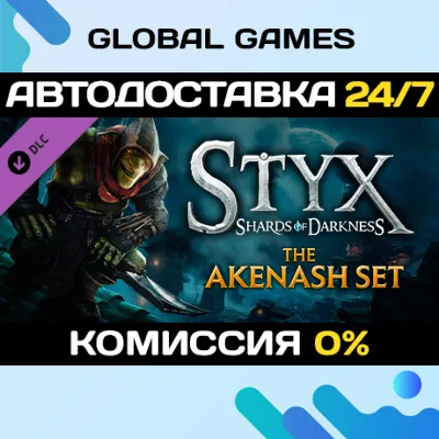 Styx: Shards of Darkness - The Akenash Set DLC STEAM АВТО - irongamers.ru