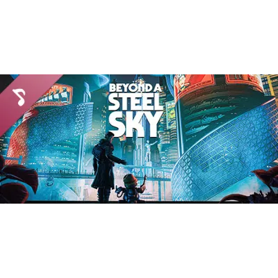 Beyond a Steel Sky + Beyond a Steel Sky Soundtrack STEAM Ключ | (СНГ+РФ) - irongamers.ru