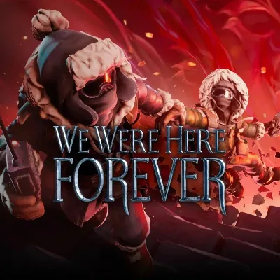 We Were Here Forever | Steam Ключ | РФ-СНГ - irongamers.ru