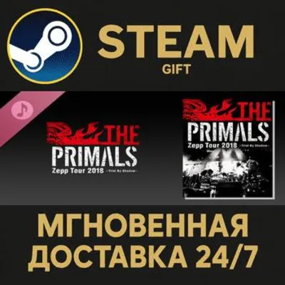 THE PRIMALS Zepp Tour 2018 - Trial By Shadow Steam Gift СТИМ ГИФТ ПК АВТОДОСТАВКА - irongamers.ru