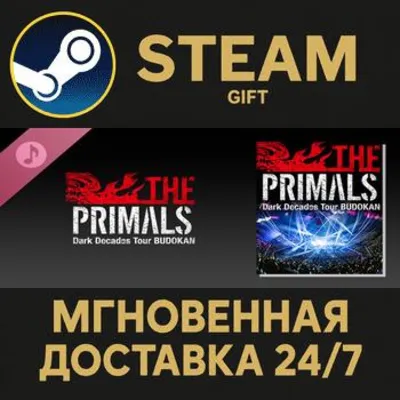THE PRIMALS Dark Decades Tour BUDOKAN Steam Gift СТИМ ГИФТ ПК АВТОДОСТАВКА ПОДАРОК - irongamers.ru