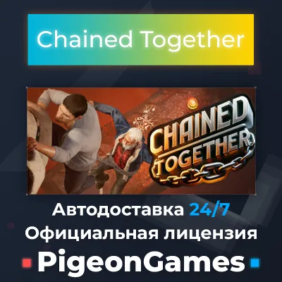 Chained Together RU/CIS STEAM CDKEY - irongamers.ru