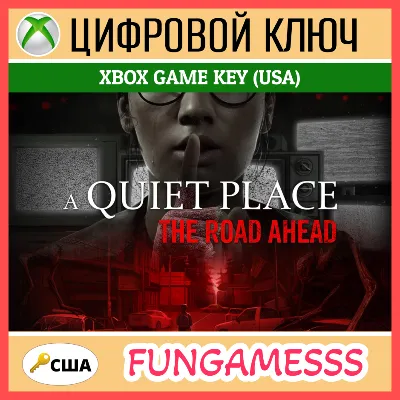 A Quiet Place: The Road Ahead Xbox Ключ (США) + Б/А - irongamers.ru